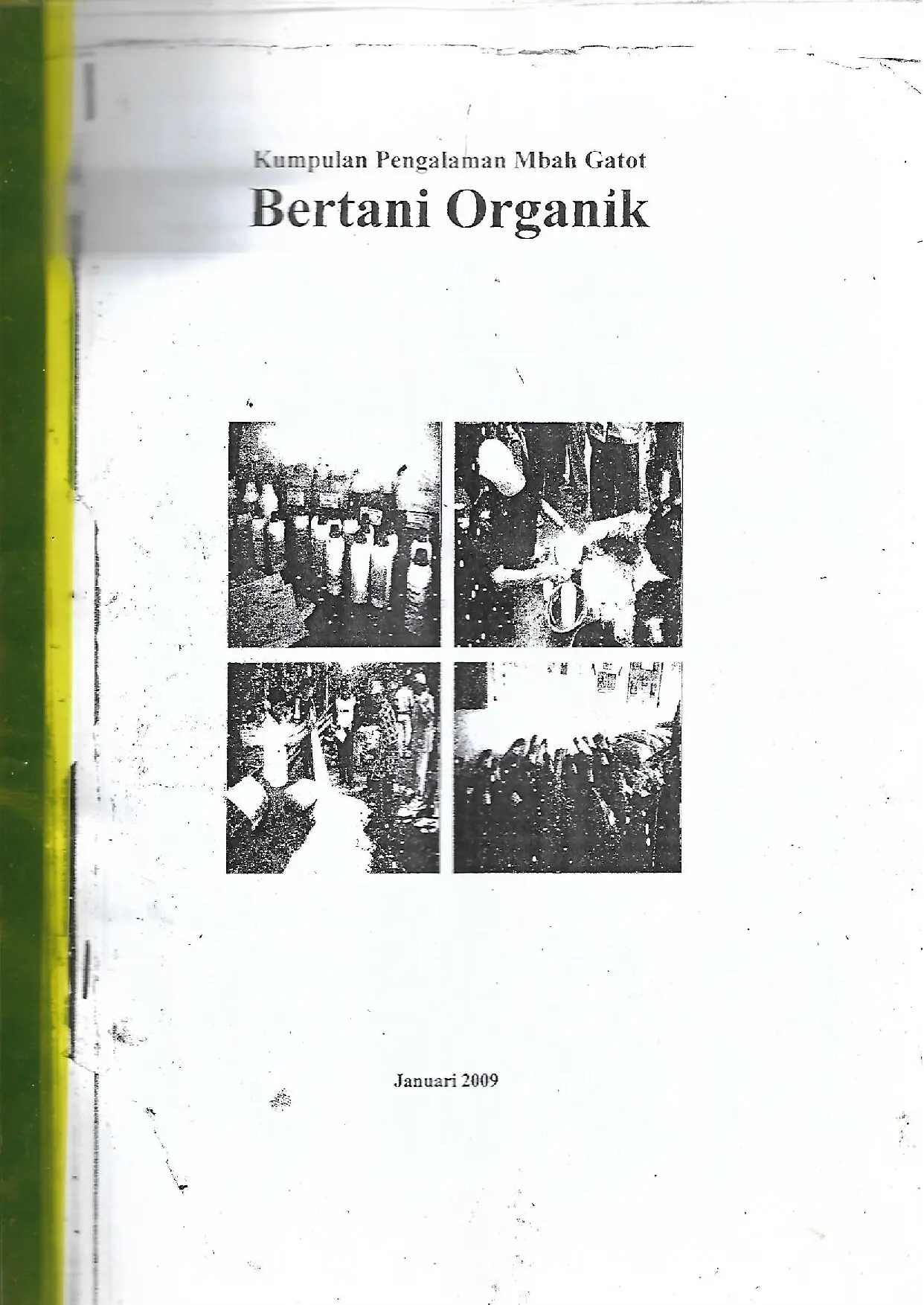 Kumpulan Pengalaman Mbah Gatot Bertani Organik - Januari 2009
