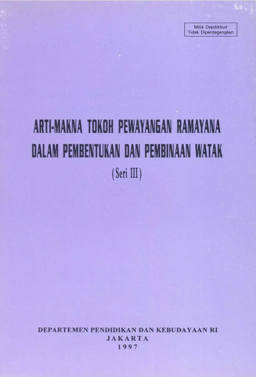 Arti makna tokoh pewayangan Ramayana dalam pembentukan dan pembinaan watak (seri III)