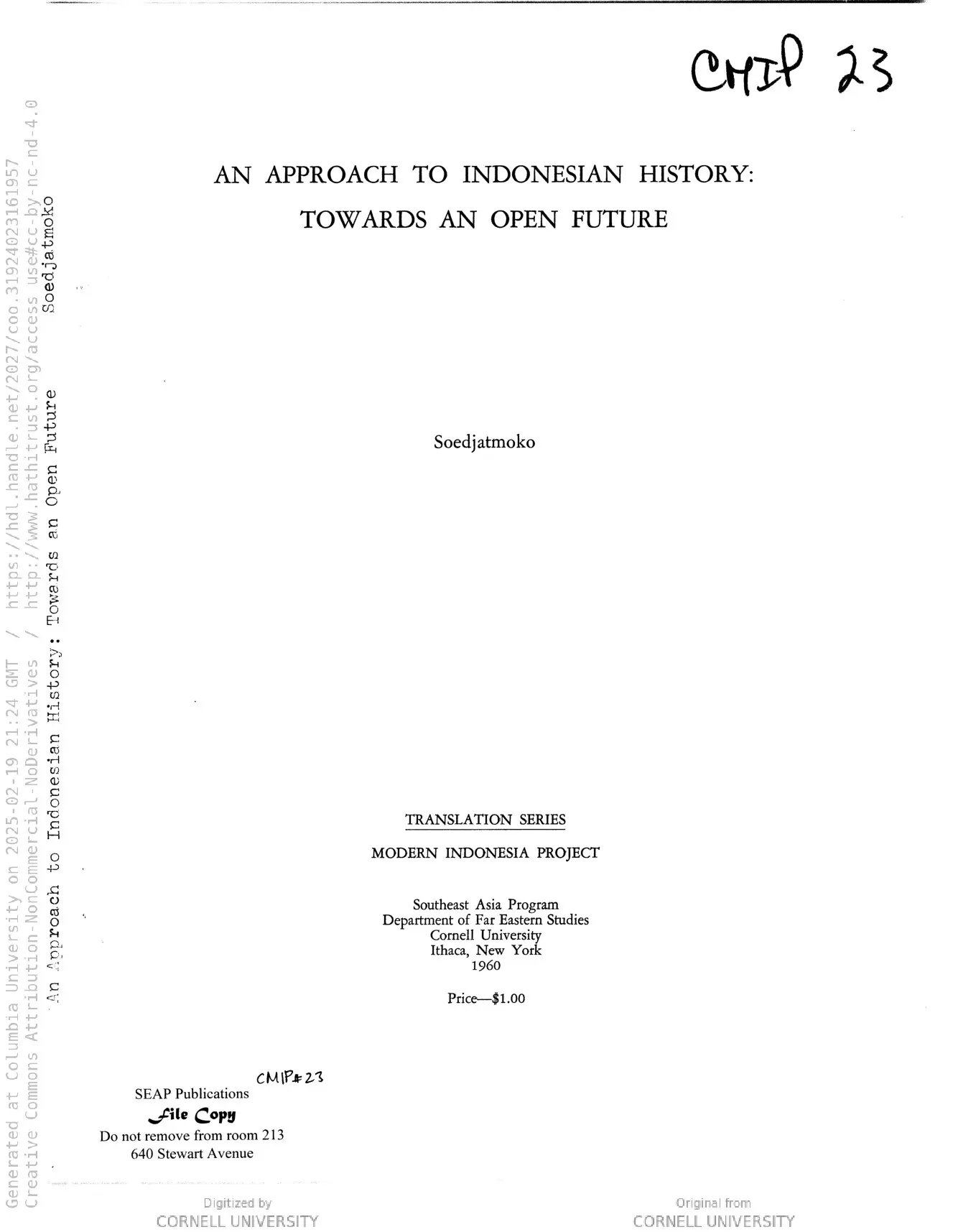 An approach to Indonesian history : towards an open future / an address before the Seminar on Indonesian History, Gadjah Mada University, Jogjakarta, Dec. 14, 1957 (Cornell Modern Indonesia Collection)