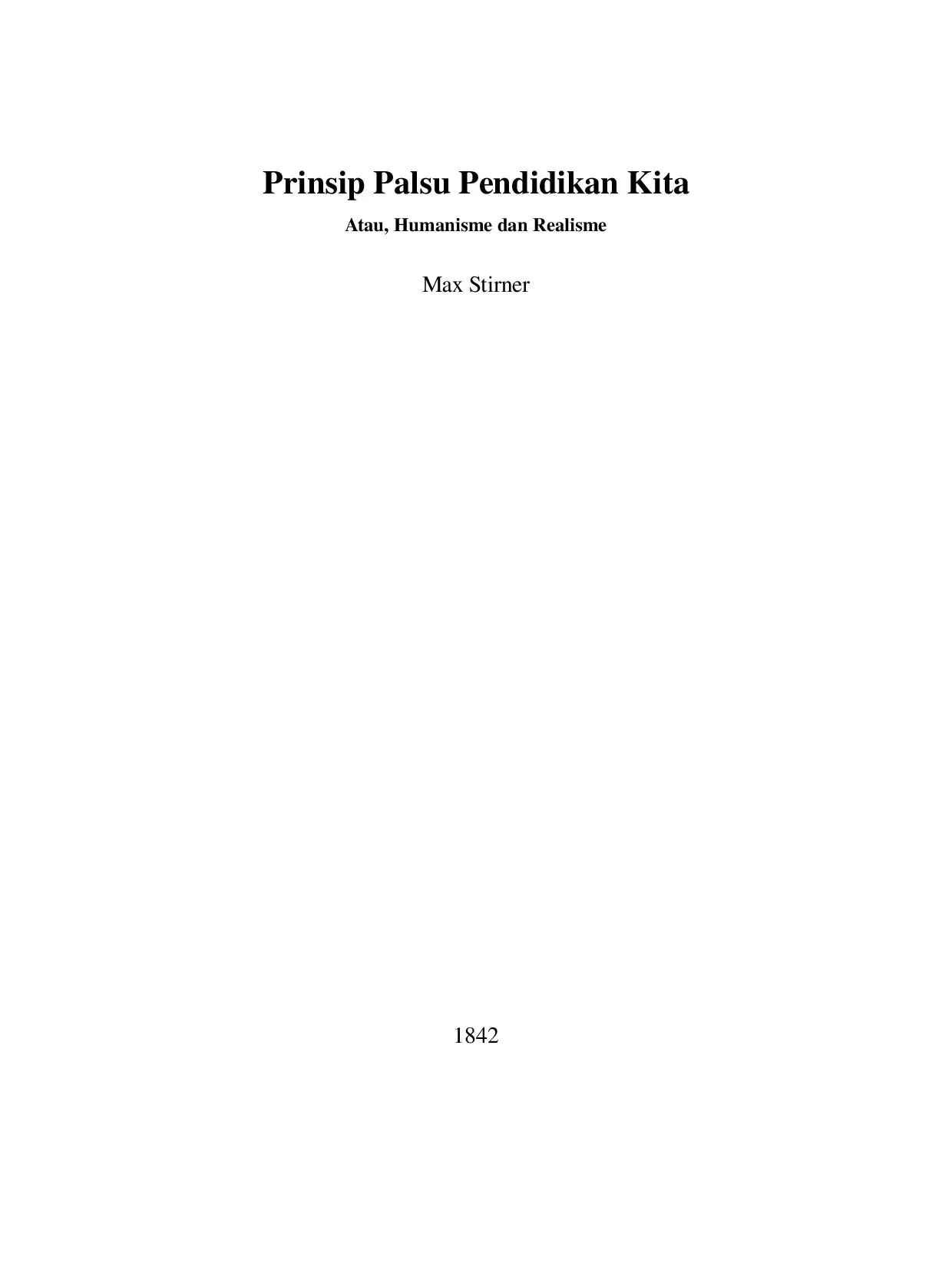 Prinsip Palsu Pendidikan Kita