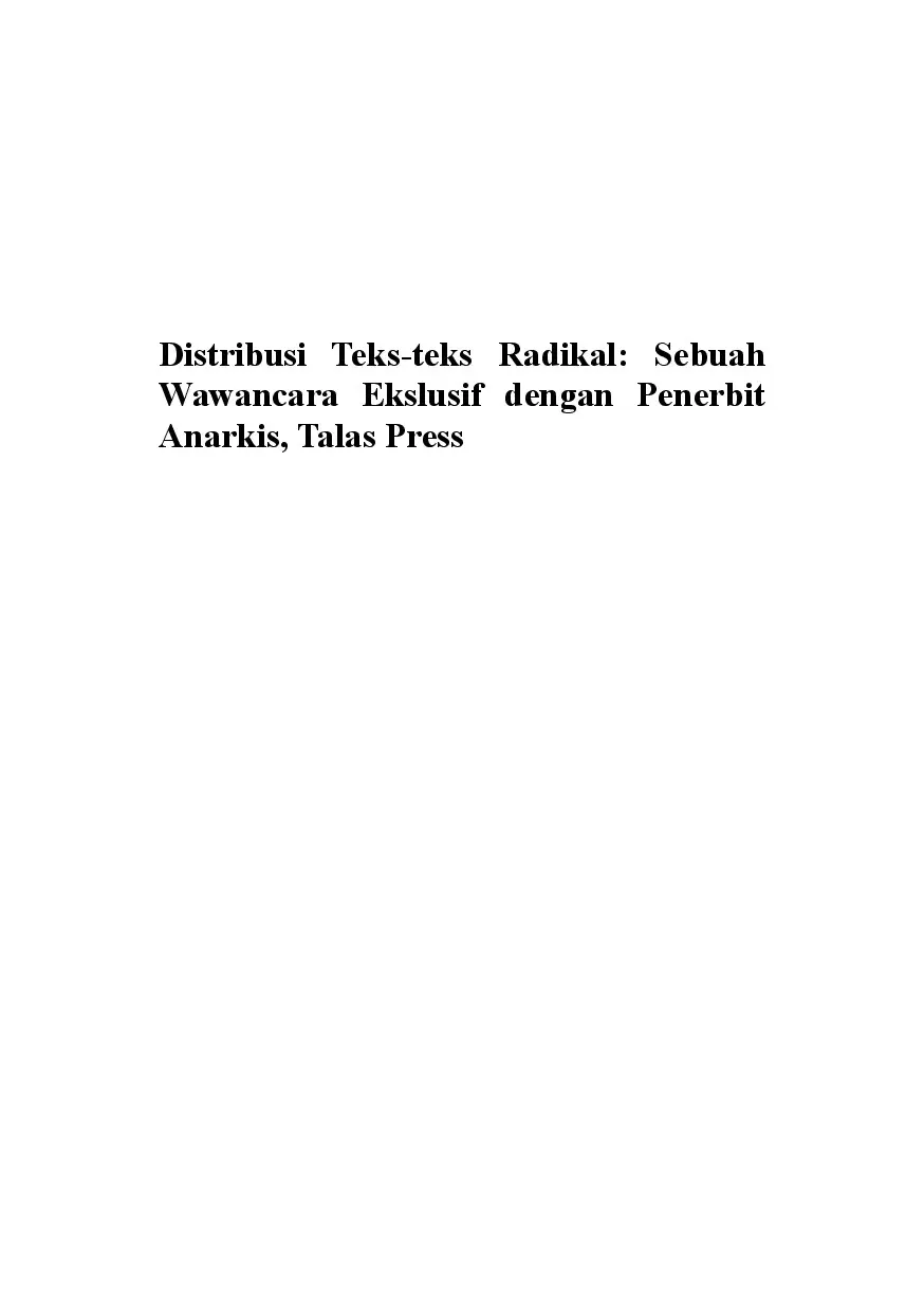 Distribusi Teks-teks Radikal: Sebuah  Wawancara Ekslusif dengan Penerbit Anarkis, Talas Press