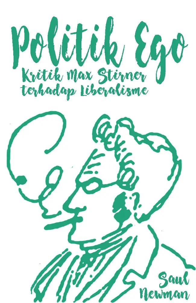 Politik Ego: Kritik Max Stirner Terhadap Liberalisme