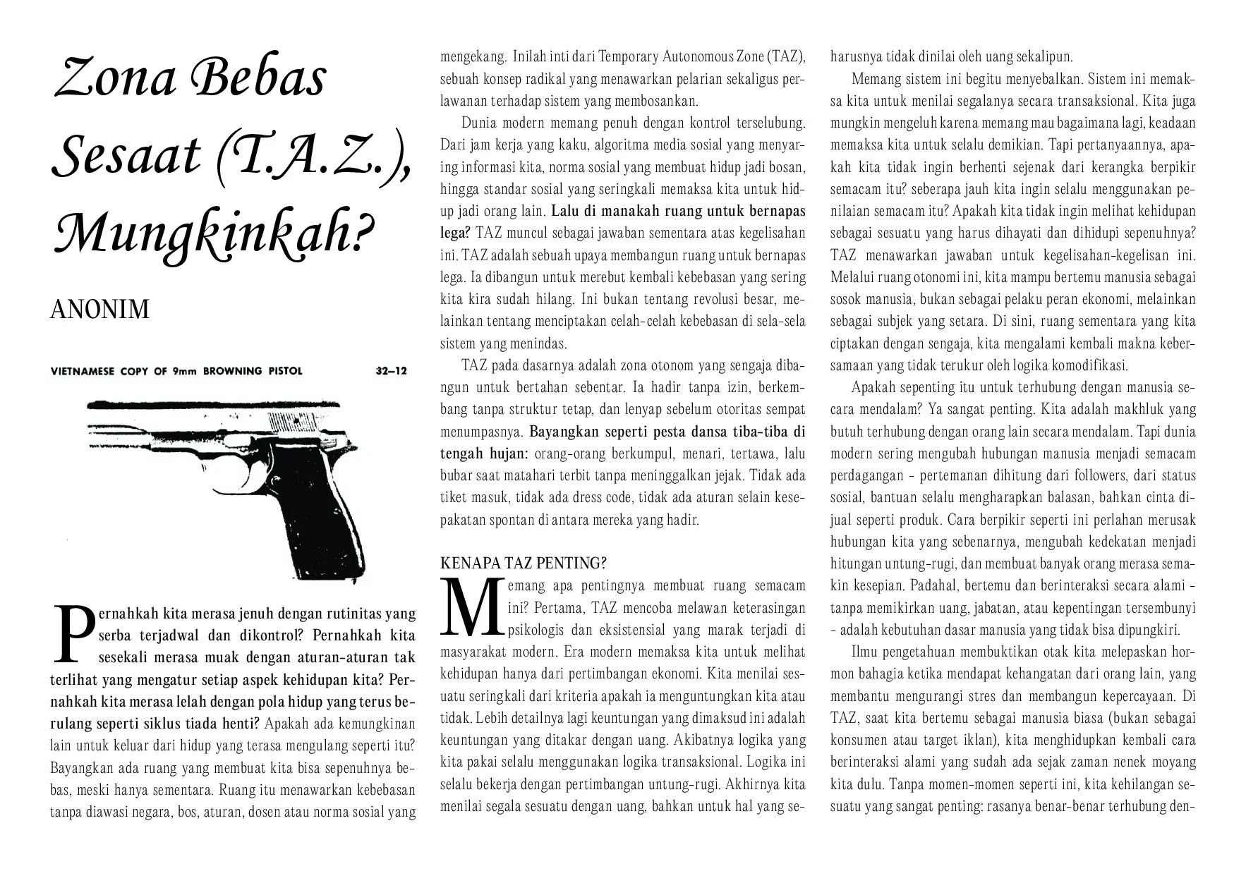 Zona Bebas Sesaat (T.A.Z.), Mungkinkah?