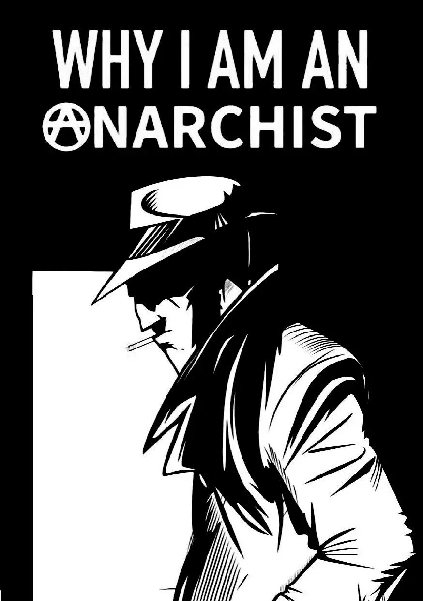 Why I Am An Anarchist