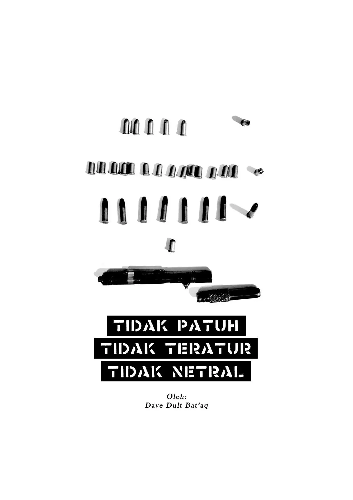 Tidak Patuh, Tidak Teratur, Tidak Netral