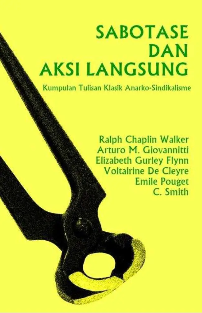 Sabotase dan Aksi Langsung: Kumpulan Tulisan Klasik Anarko-Sindikalisme Seri 2