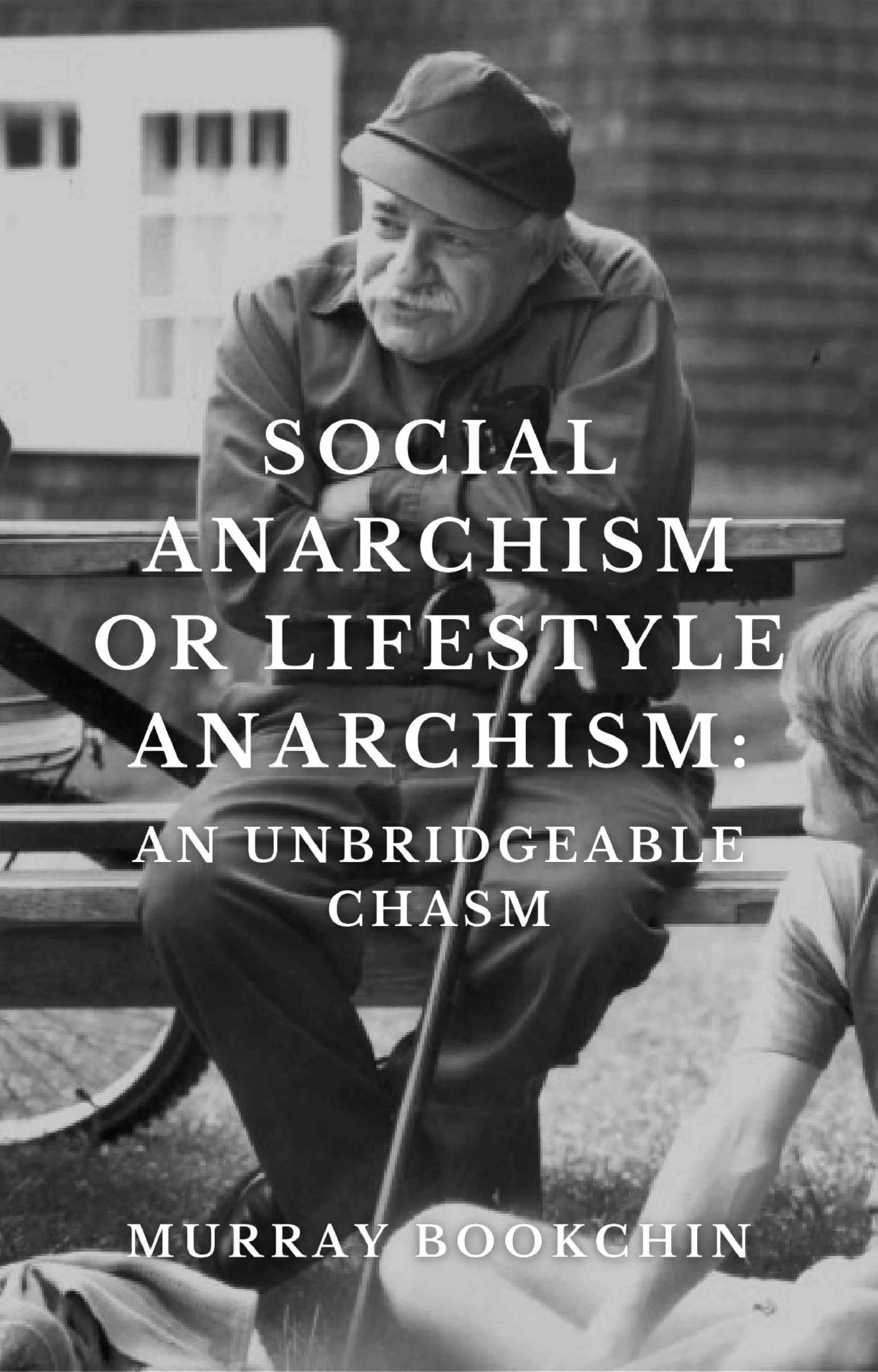 Social Anarchism or Lifestyle Anarchism: An Unbridgeable Chasm