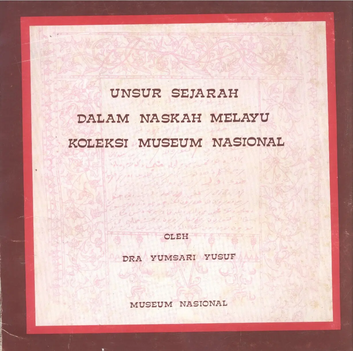 Unsur sejarah dalam naskah melayu koleksi museum nasional