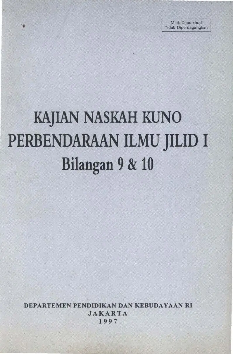 Kajian naskah kuno perbendaraan ilmu jilid I bilangan 9&amp;10