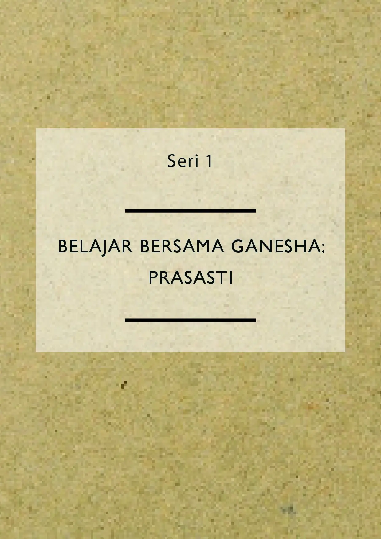 Seri I belajar bersama Ganesha: prasasti