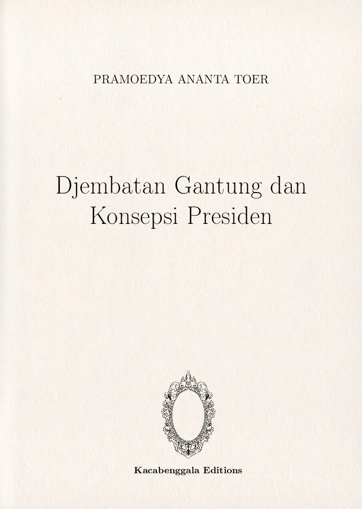 Djembatan Gantung dan Konsepsi Presiden