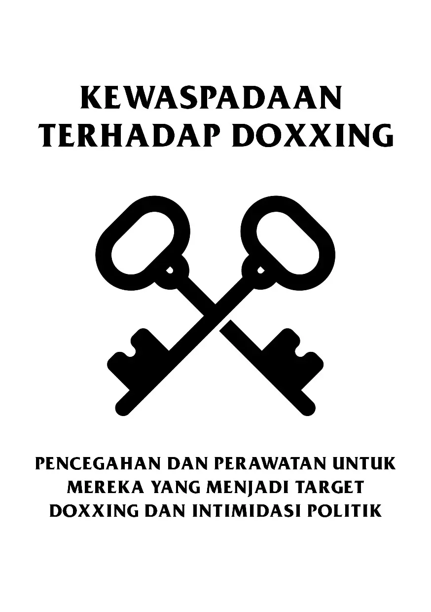 Kewaspadaan Terhadap Doxxing: Pencegahan dan Perawatan untuk Mereka  yang Menjadi Target Doxxing dan Intimidasi Politik