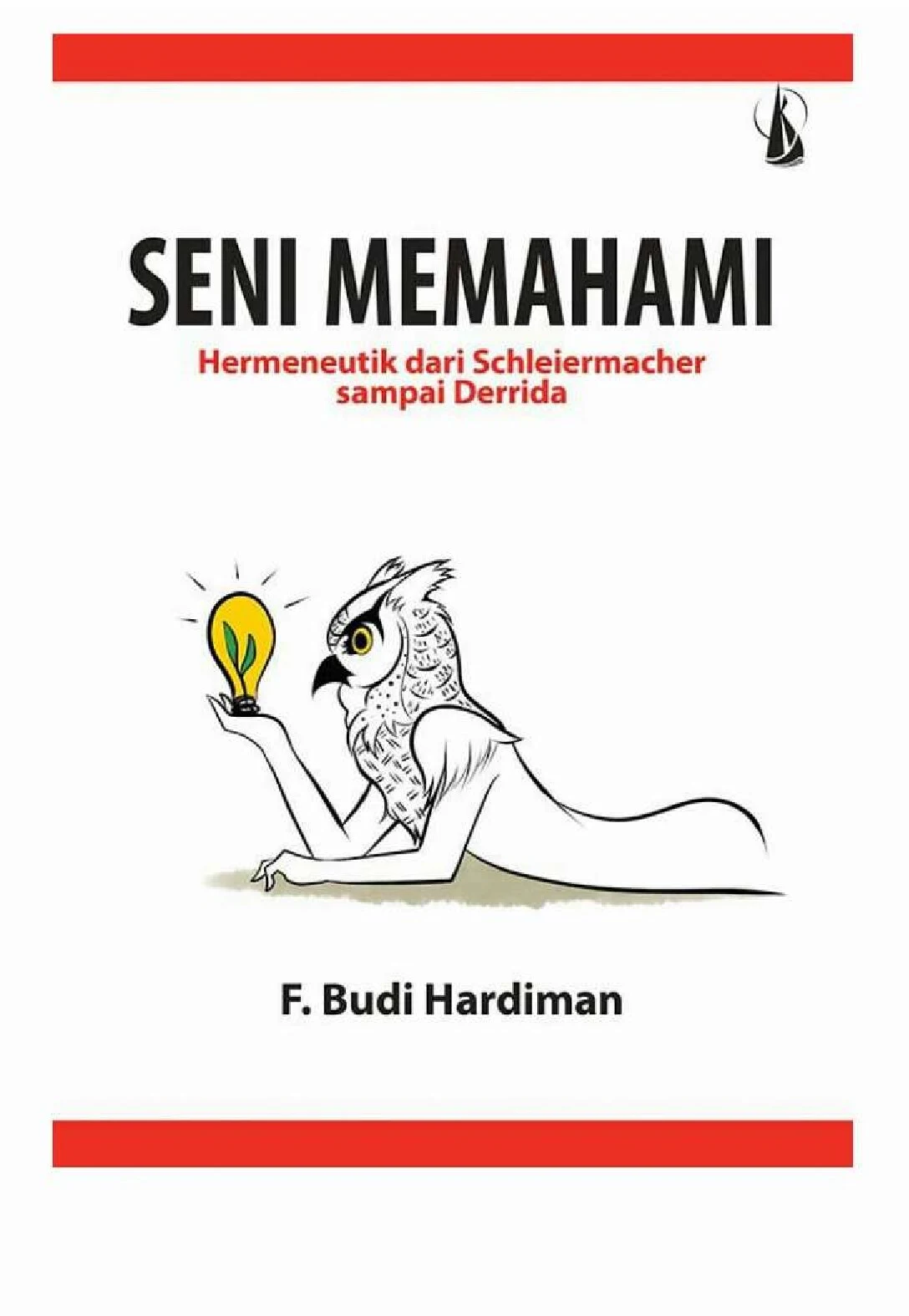 Memahami sebagai Menangguhkan: Derrida dan Hermeneutik Radikal