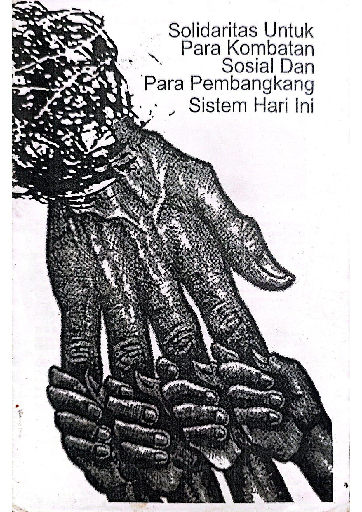 Solidaritas Untuk Para Kombatan Sosial dan Para Pembangkang Sistem Hari Ini