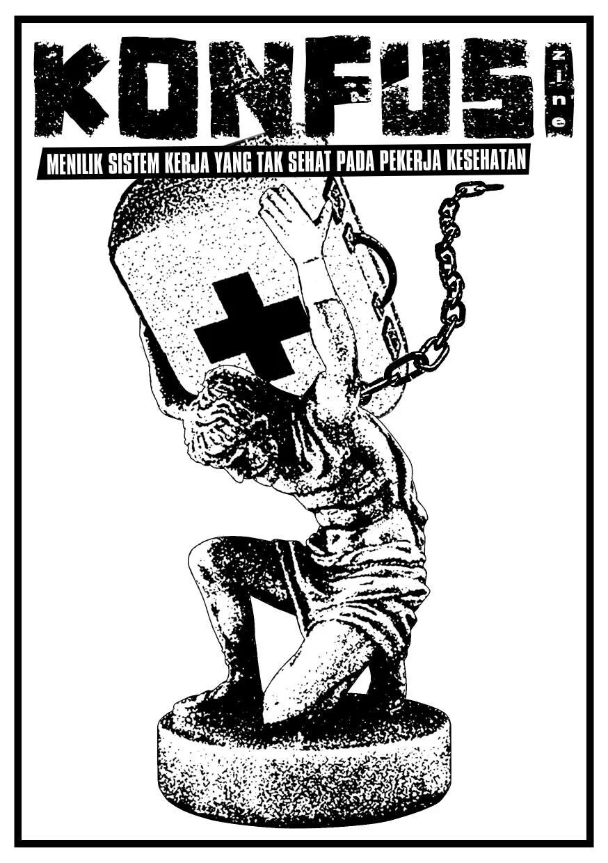 Konfusi Zine: Menilik Sistem Kerja yang Tak Sehat Pada Pekerja Kesehatan