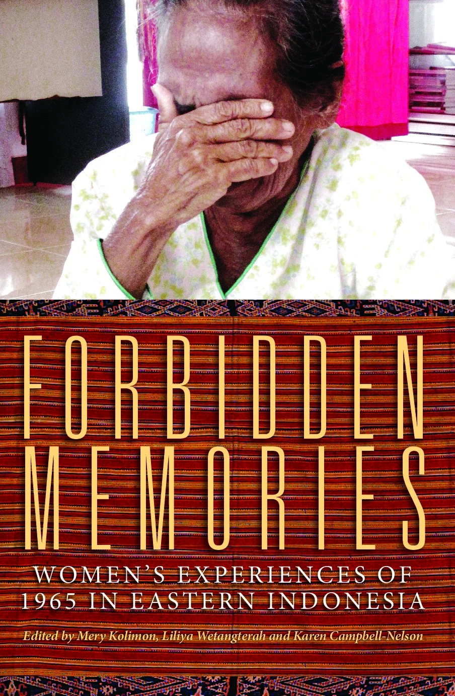 Forbidden Memories: Women's experiences of 1965 in Eastern Indonesia