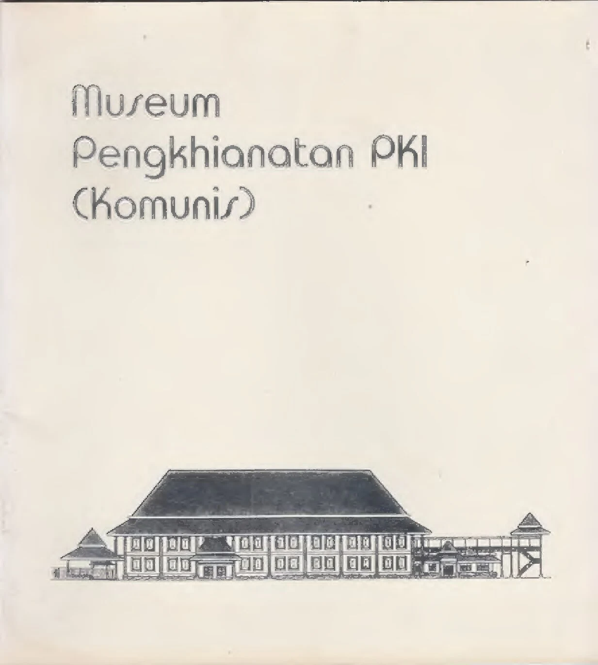 Booklet Museum Pengkhianatan PKI ( Komunis)