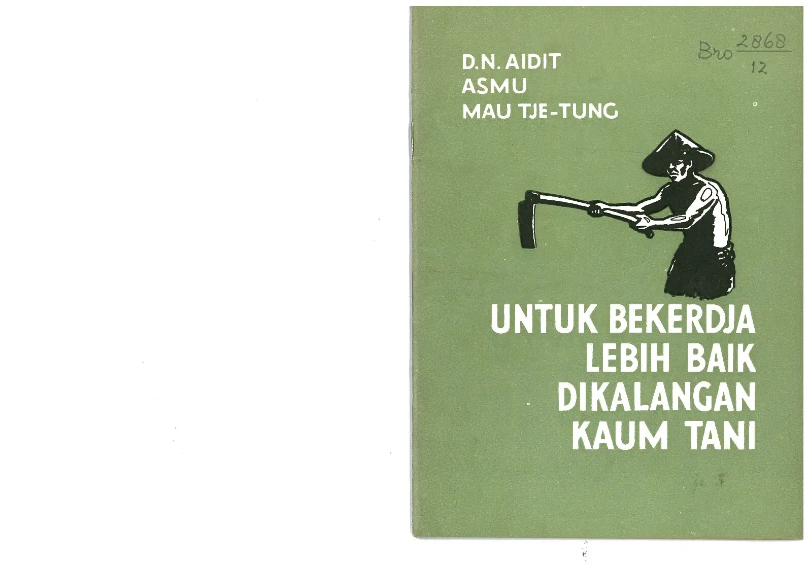 Untuk bekerja lebih baik di kalangan kaum tani