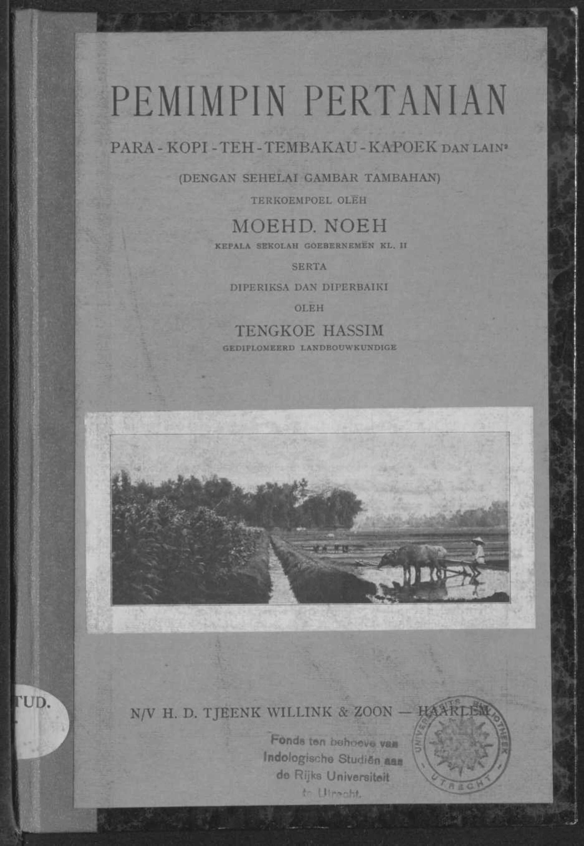Pemimpin Pertanian: Para - Kopi - Teh - Tembakau - Kapoek dan Lain-lain
