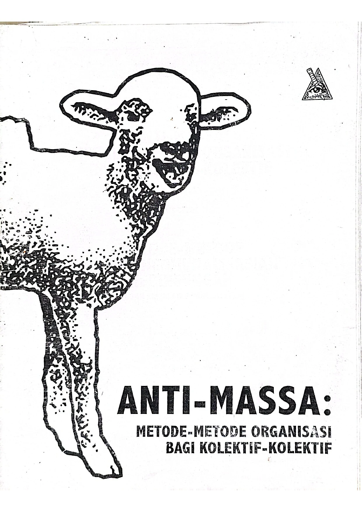 Anti Massa : Metode - Metode Organisasi Bagi Kolektif - Kolektif