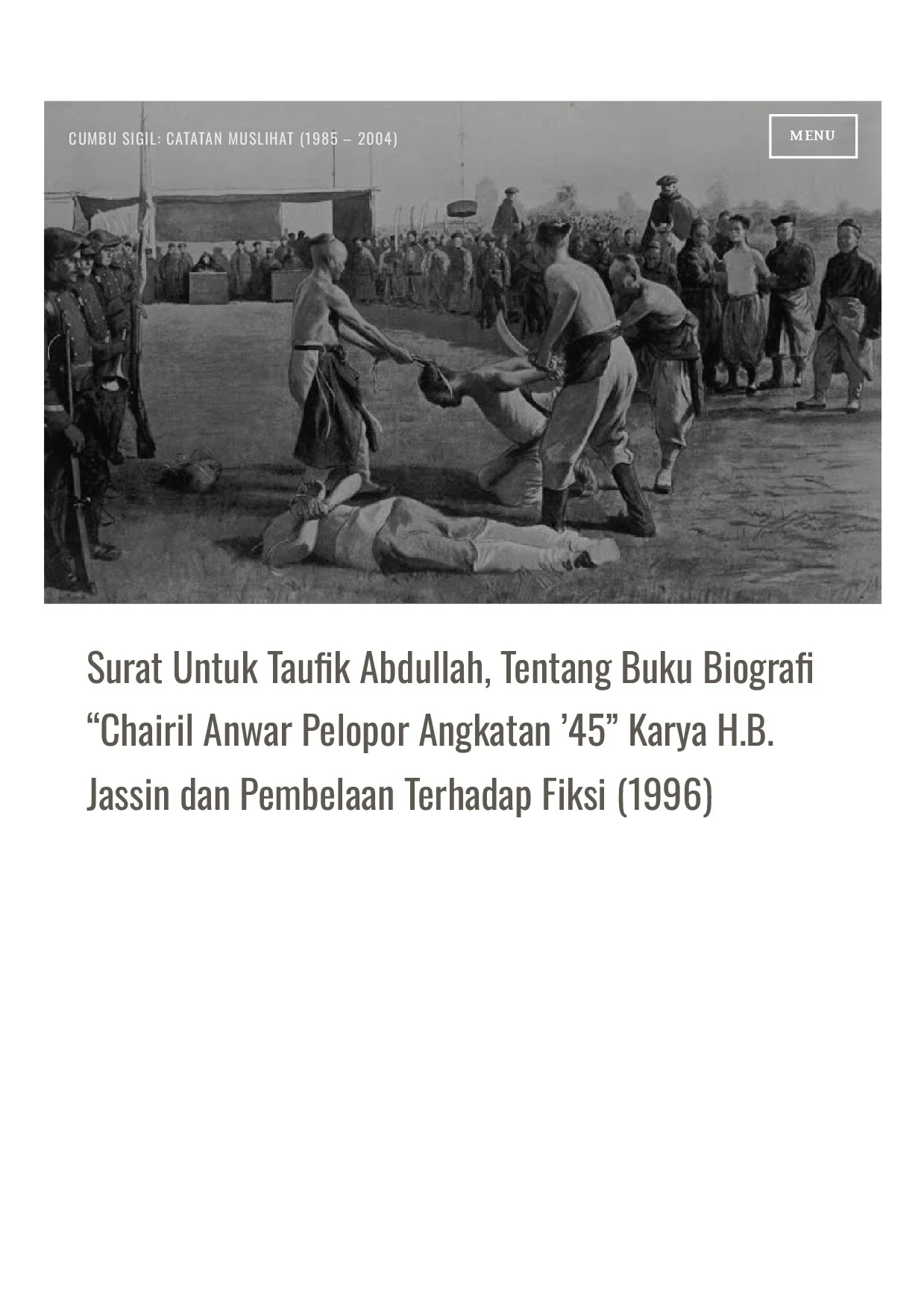 Surat Untuk Taufik Abdullah, Tentang Buku Biografi “Chairil Anwar Pelopor Angkatan ’45” Karya H.B. Jassin dan Pembelaan Terhadap Fiksi (1996)