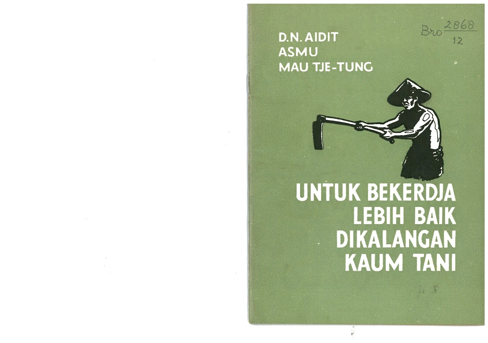 Untuk Bekerdja Lebih Baik Dikalangan Kaum Tani