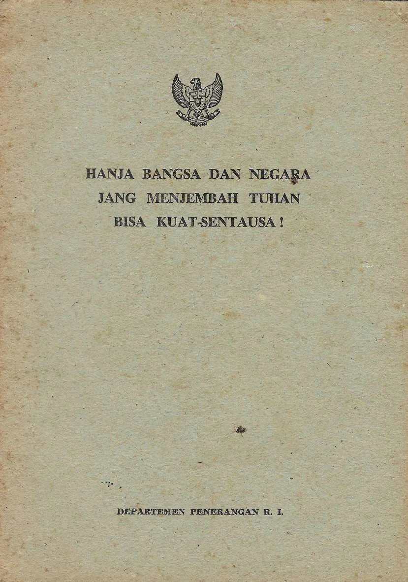 Sukarno [Pidato]-Hanja Bangsa Jang Menjembah Tuhan Bisa Kuat Sentausa!
