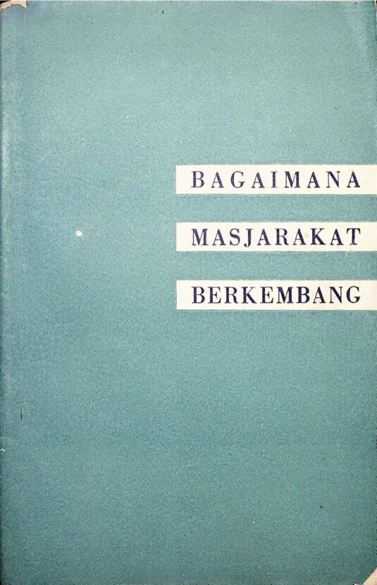 Bagaimana Masjarakat Berkembang (Depagitprop CC PKI)