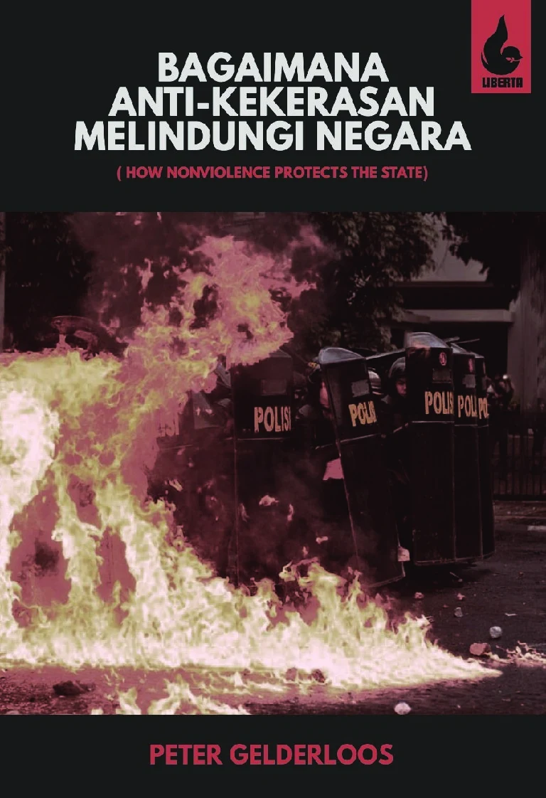 Bagaimana Anti-kekerasan Melindungi Negara (Peter Gelderloos)
