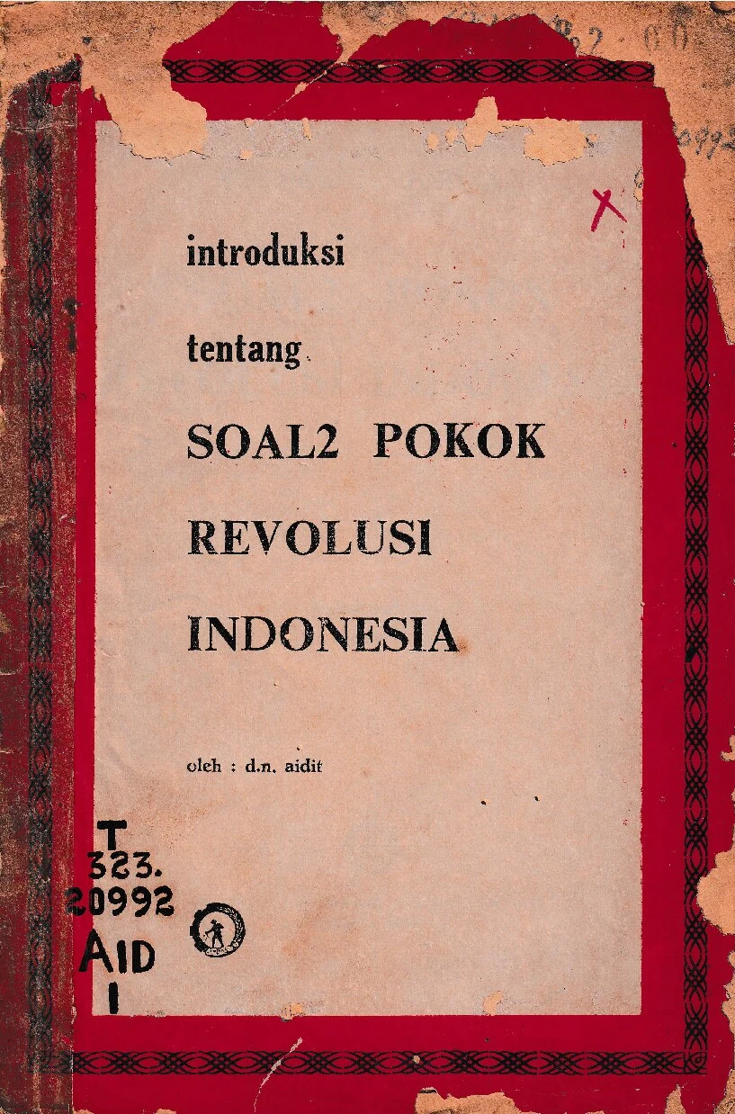 Introduksi tentang Soal² Pokok Revolusi Indonesia (DN Aidit)