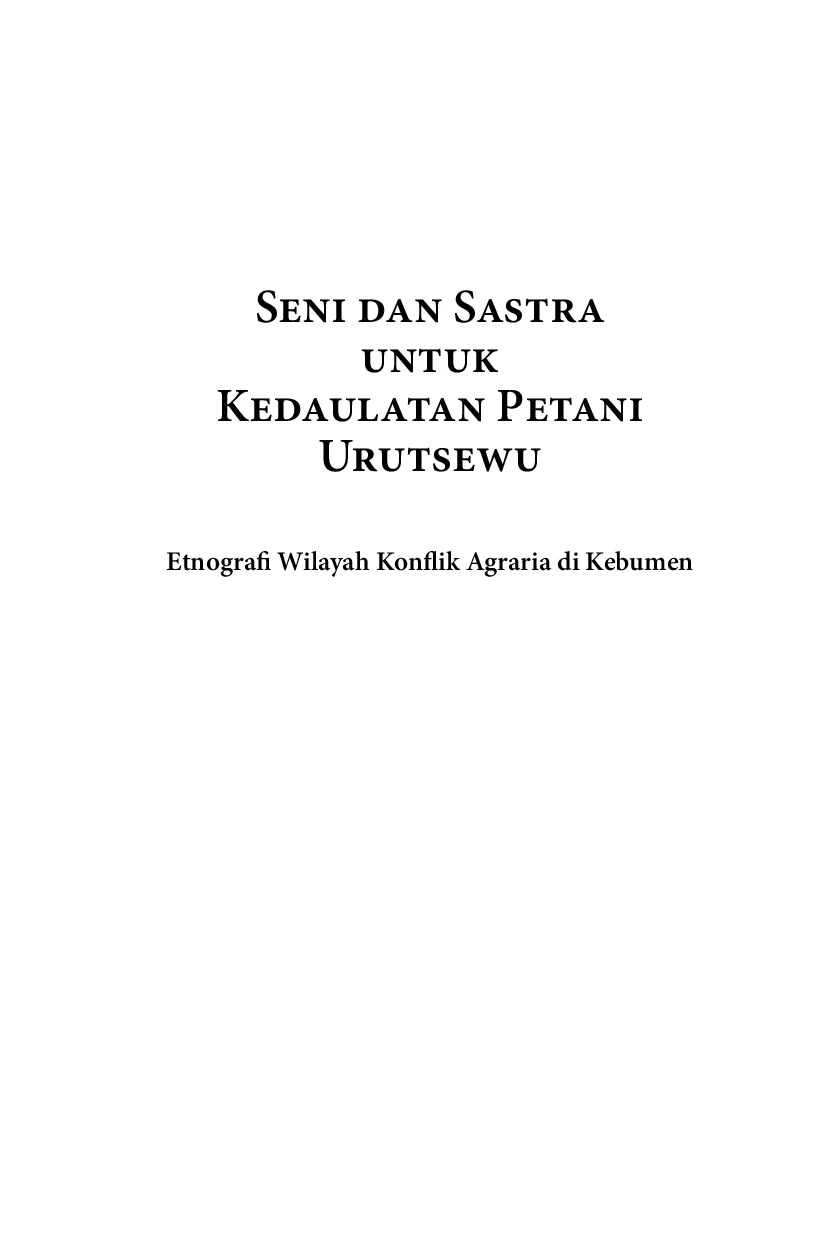 Seni dan Sastra untuk Kedaulatan Petani Urutsewu: Etnografi Wilayah Konflik Agraria di Kebumen