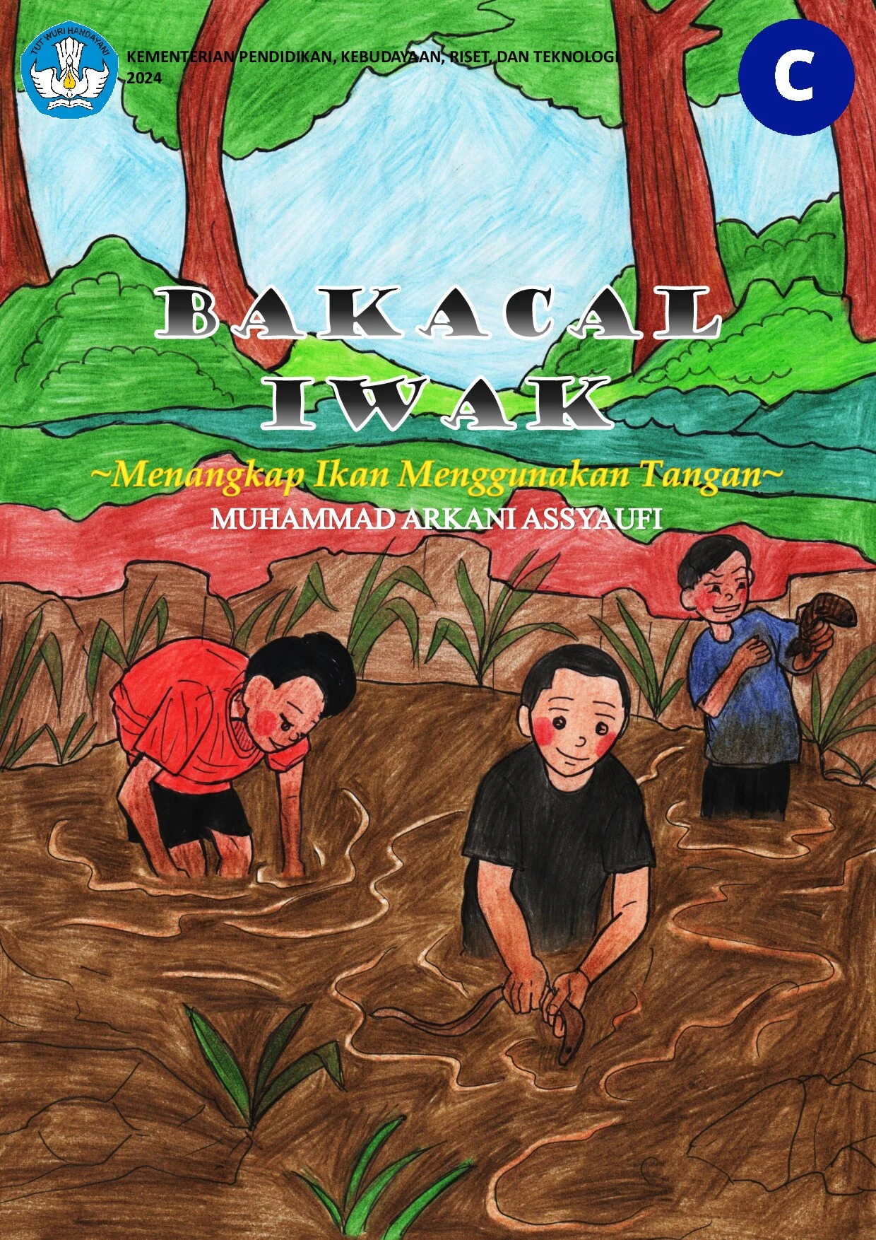 Bakacal iwak = Menangkap ikan menggunakan tangan