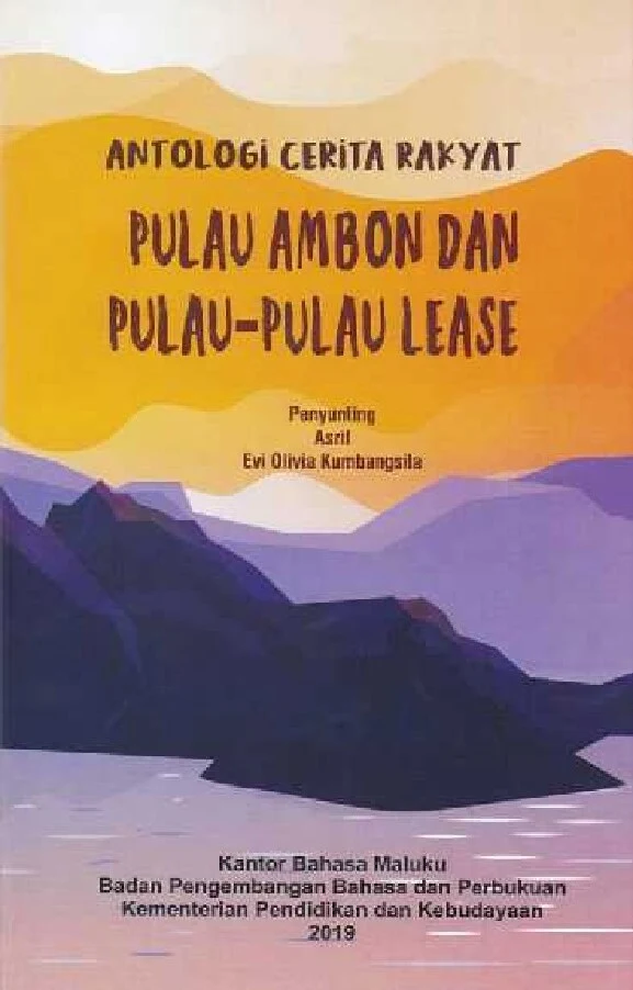 Antologi cerita rakyat Pulau Ambon dan Pulau-Pulau Lease
Provinsi Maluku