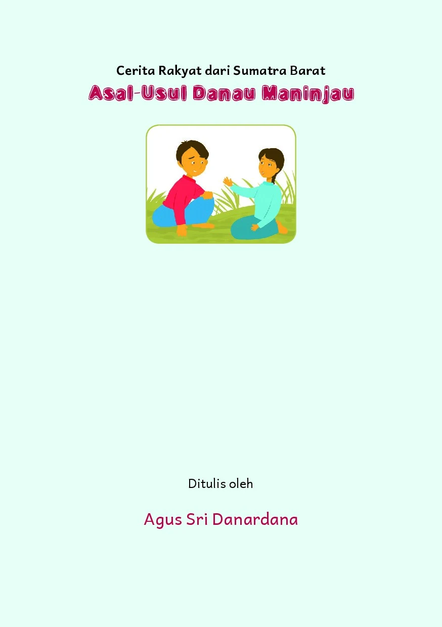 Asal - usul Danau Maninjau : cerita rakyat dari Sumatera Barat