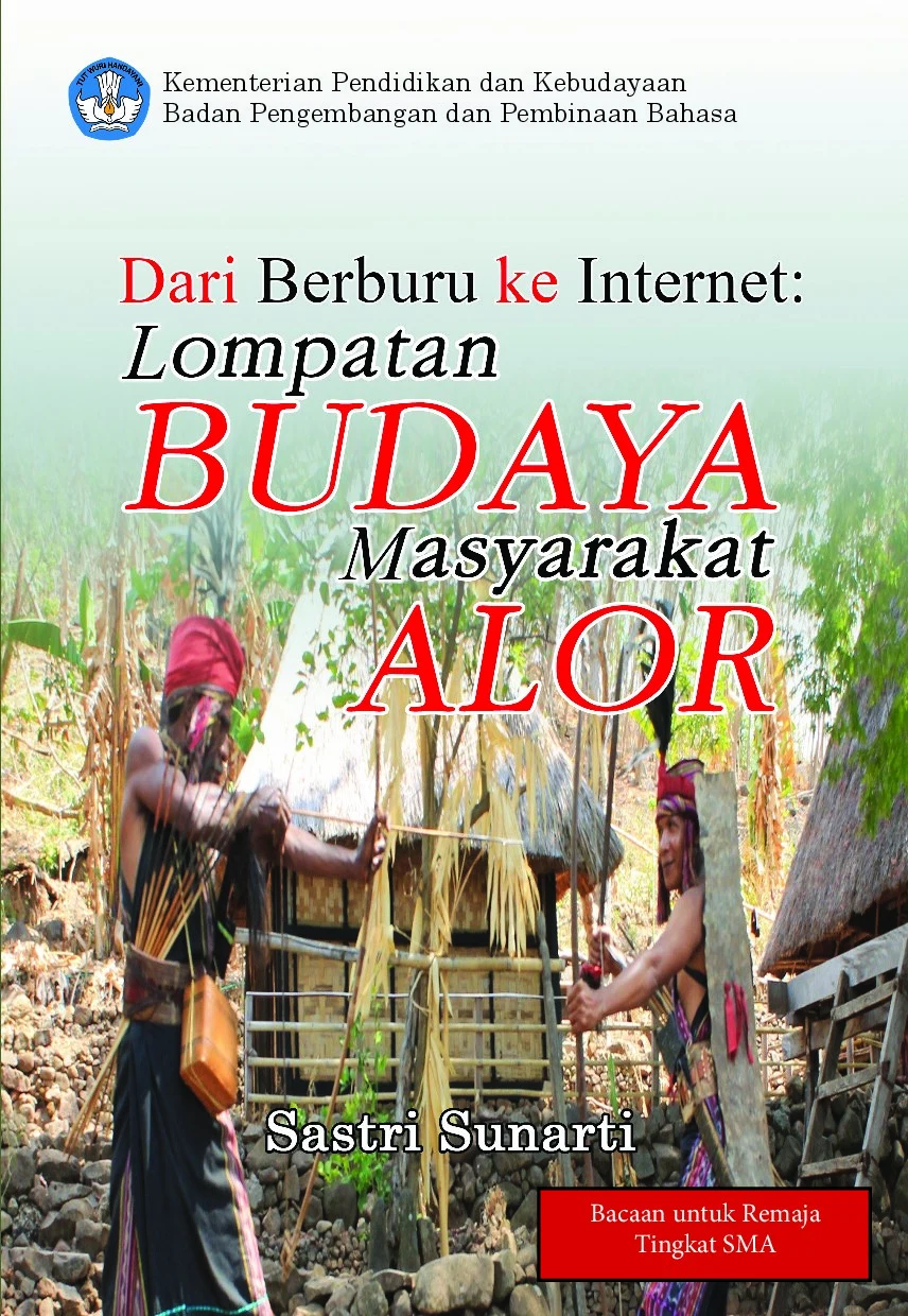 Dari berburu ke internet : lompatan budaya masyarakat Alor