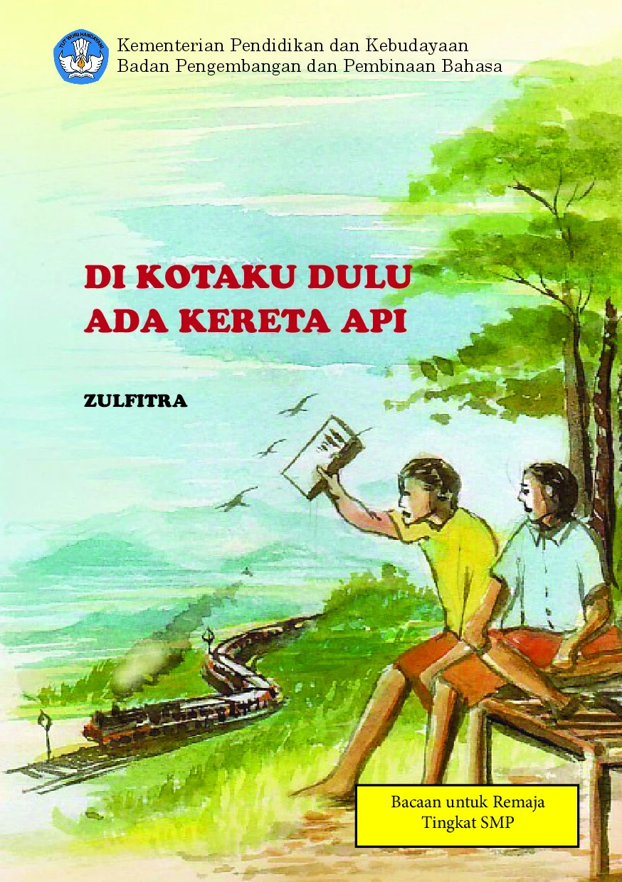 Di kotaku dulu ada kereta api