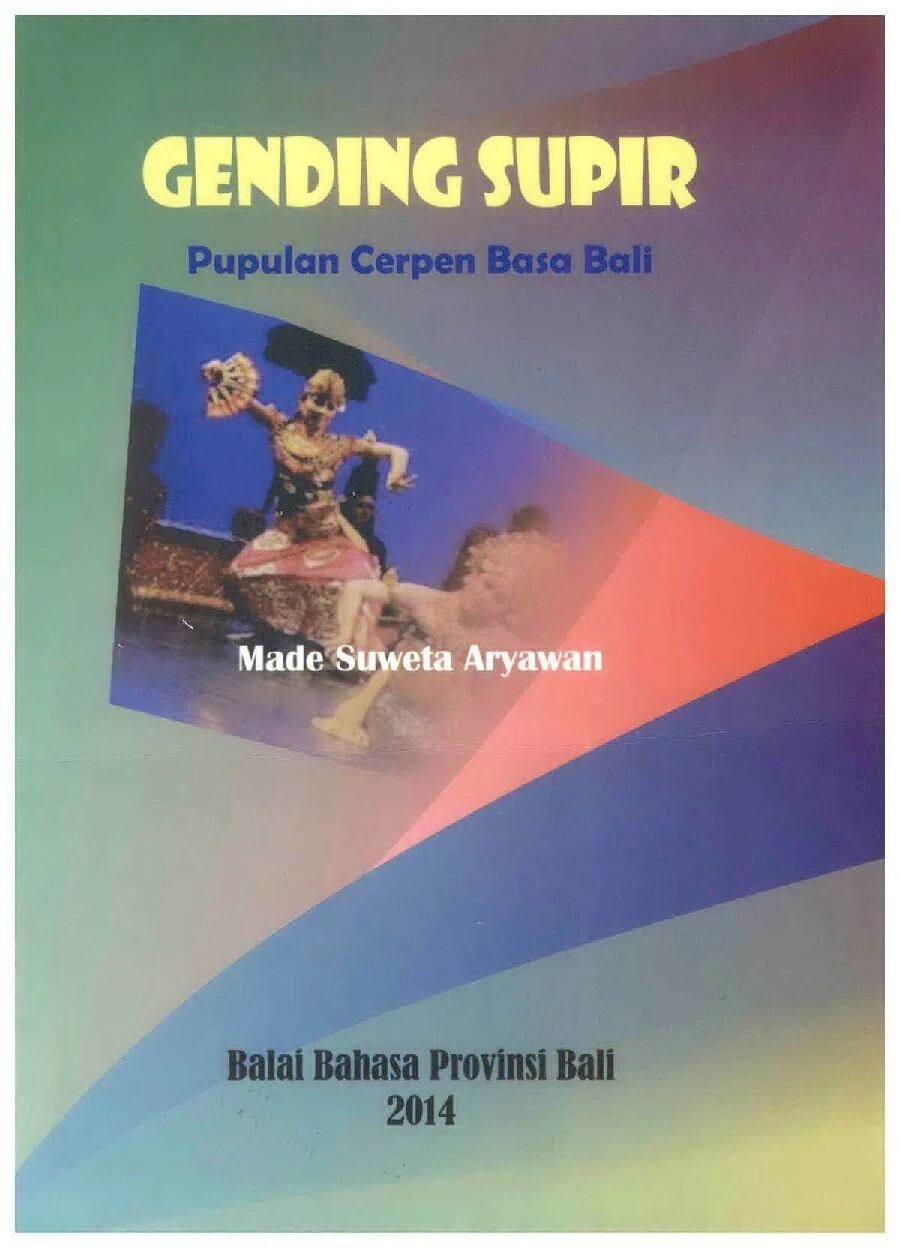 Gending Supir :  Pupulan Cerpen Basa Bali