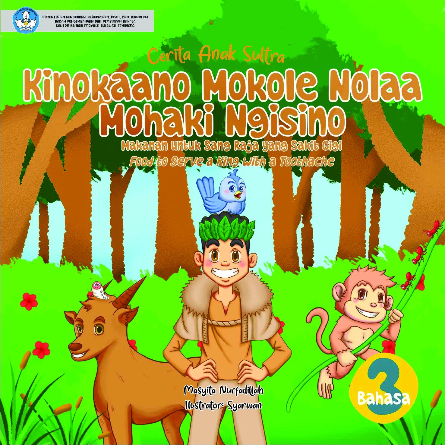 Kinokaano mokole nolaa mohaki ngisino = Makanan untuk sang Raja yang sakit gigi = Food to serve a King with a toothache