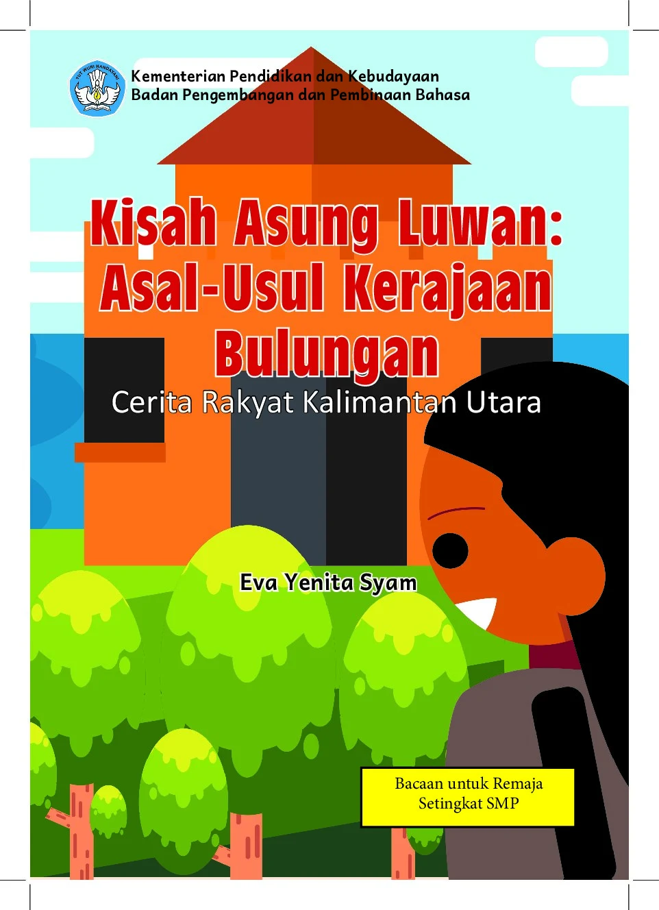 Kisah asung luwan: asal-usul kerajaan Bulungan cerita rakyat Kalimantan Utara