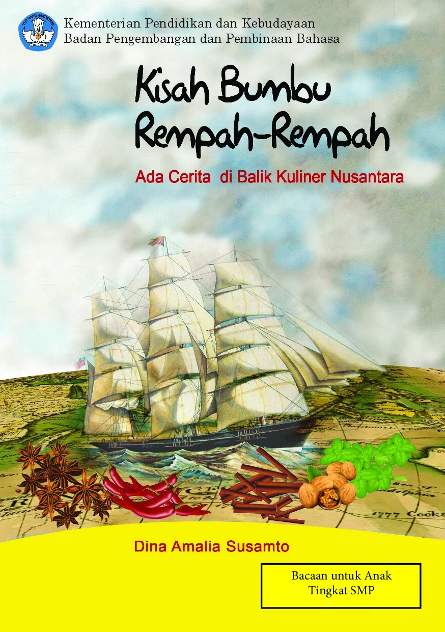 Kisah bumbu rempah-rempah : ada cerita di balik kuliner Nusantara