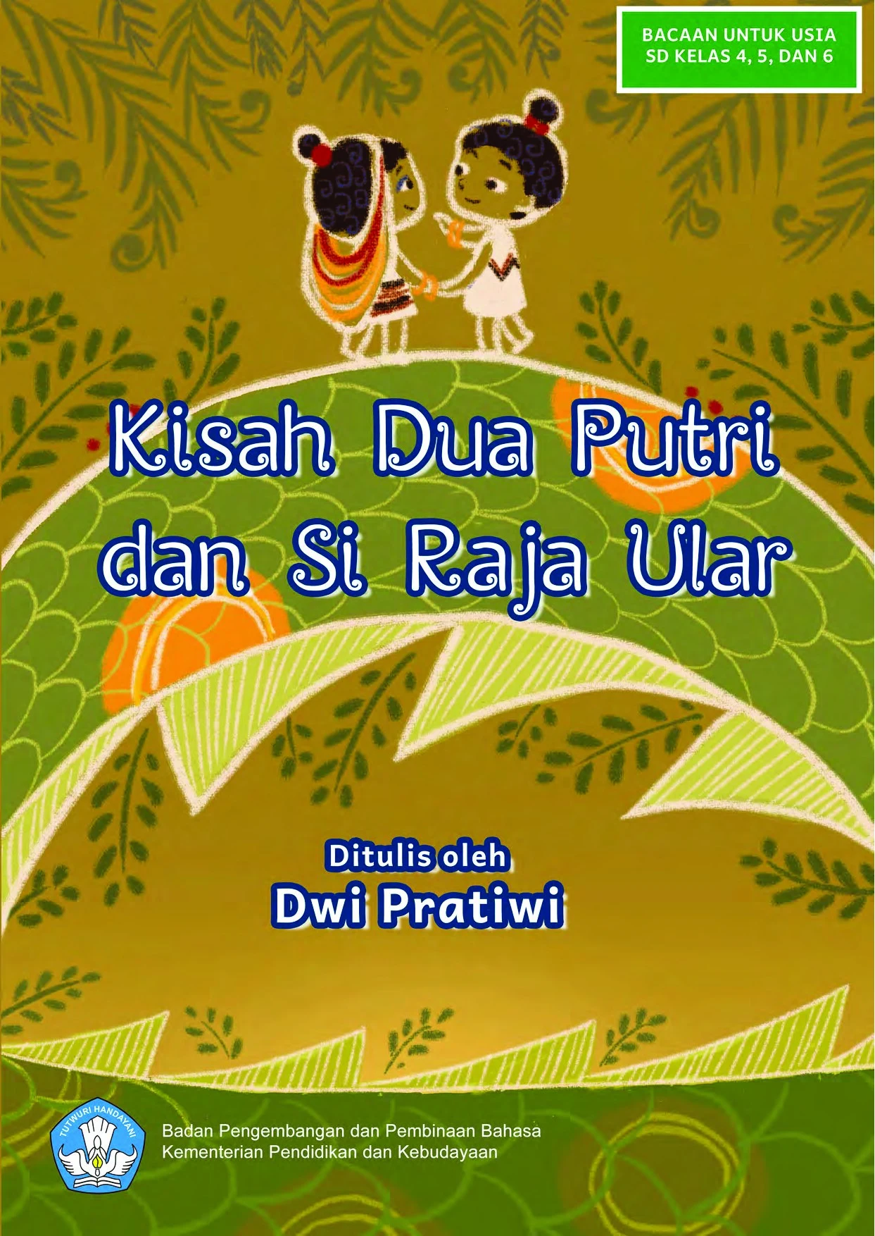 Kisah dua putri dan Si raja ular : cerita rakyat dari Papua