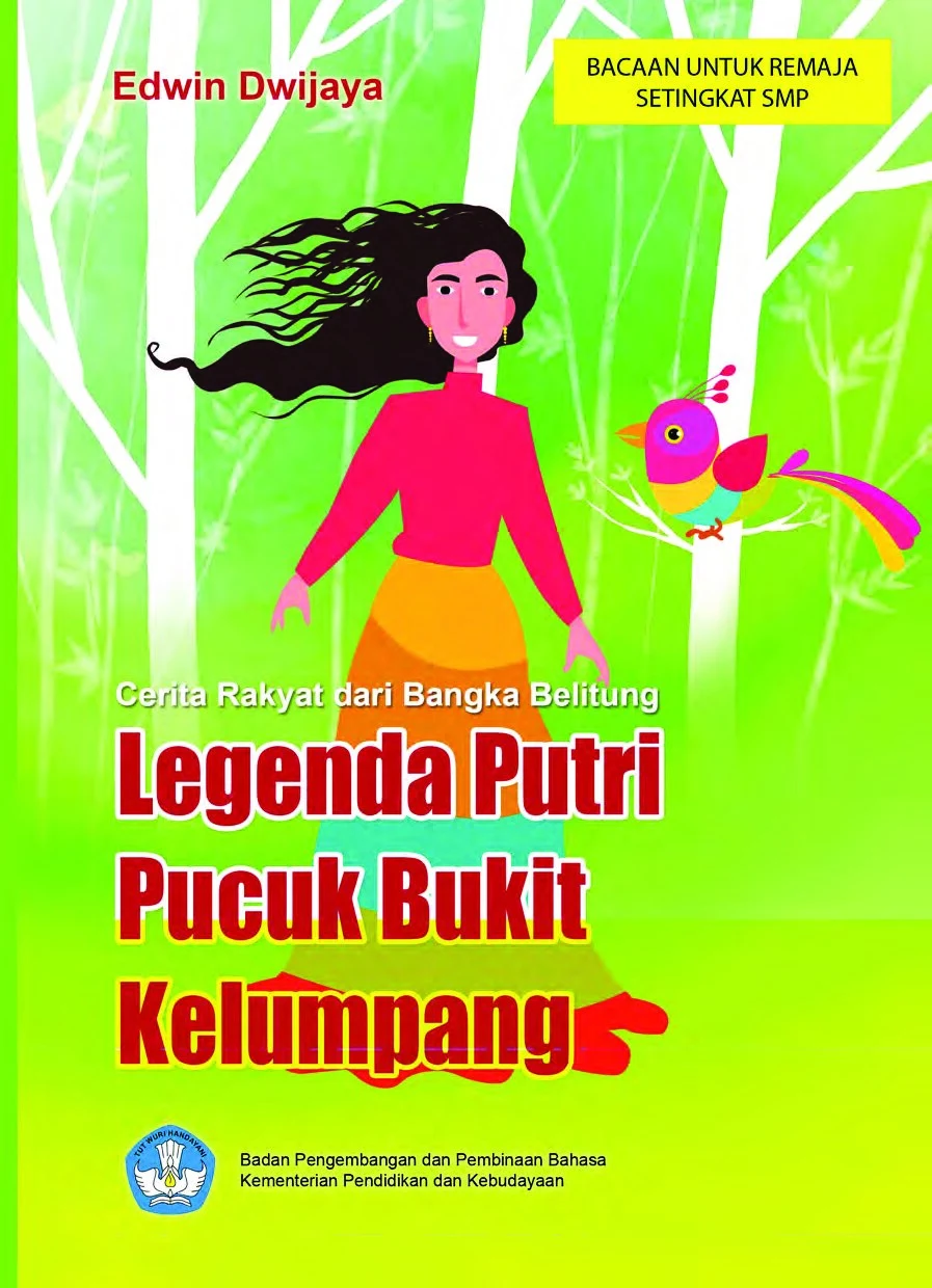 Legenda Putri Pucuk Bukit Kelumpang : cerita rakyat dari Bangka Belitung