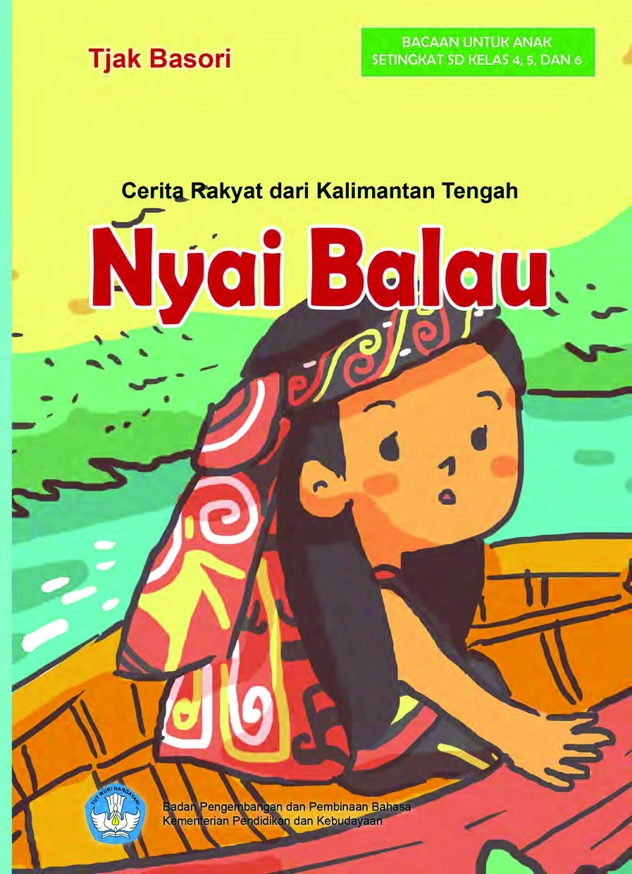 Nyai Balau : cerita rakyat dari Kalimantan Tengah