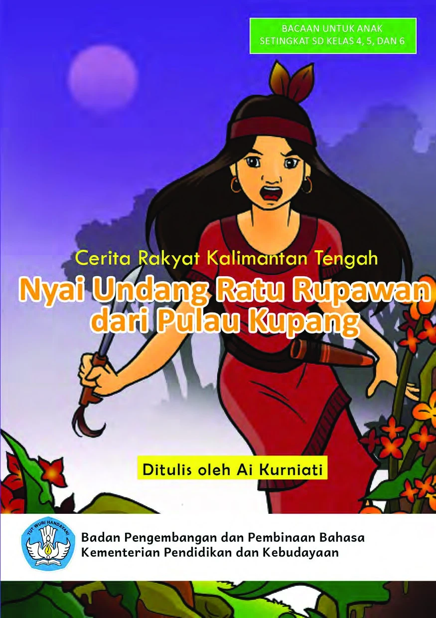 Nyai Undang Ratu Rupawan dari Pulau Kupang : cerita rakyat Kalimantan Tengah