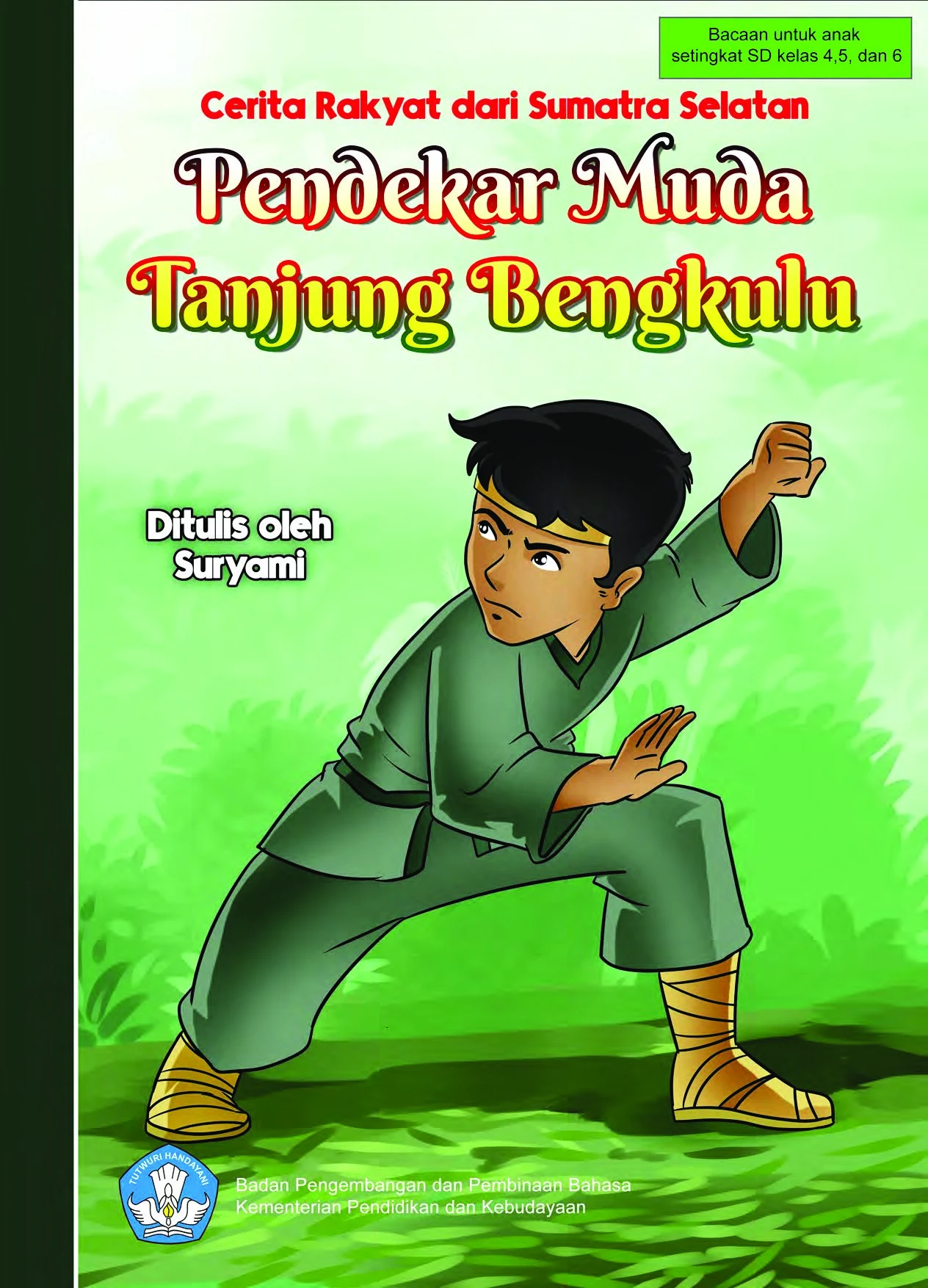Pendekar Muda Tanjung Bengkulu : cerita rakyat dari Sumatera Selatan
