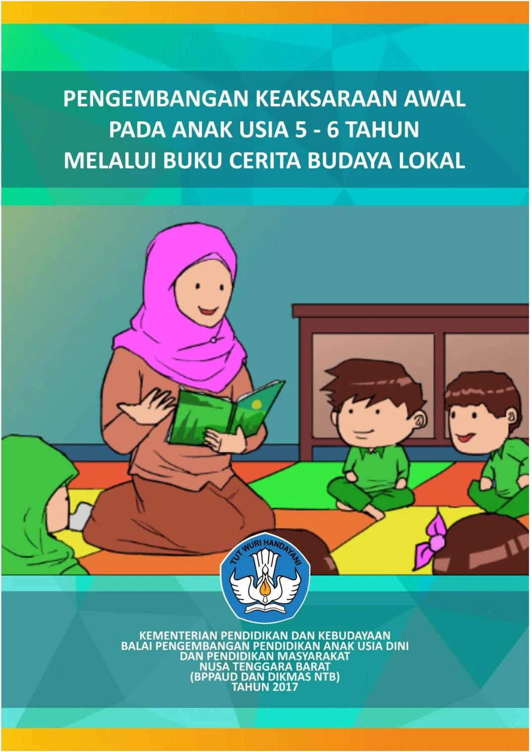 Pengembangan kemampuan keaksaraan awal pada anak usia 5-6 tahun melalui buku cerita budaya lokal