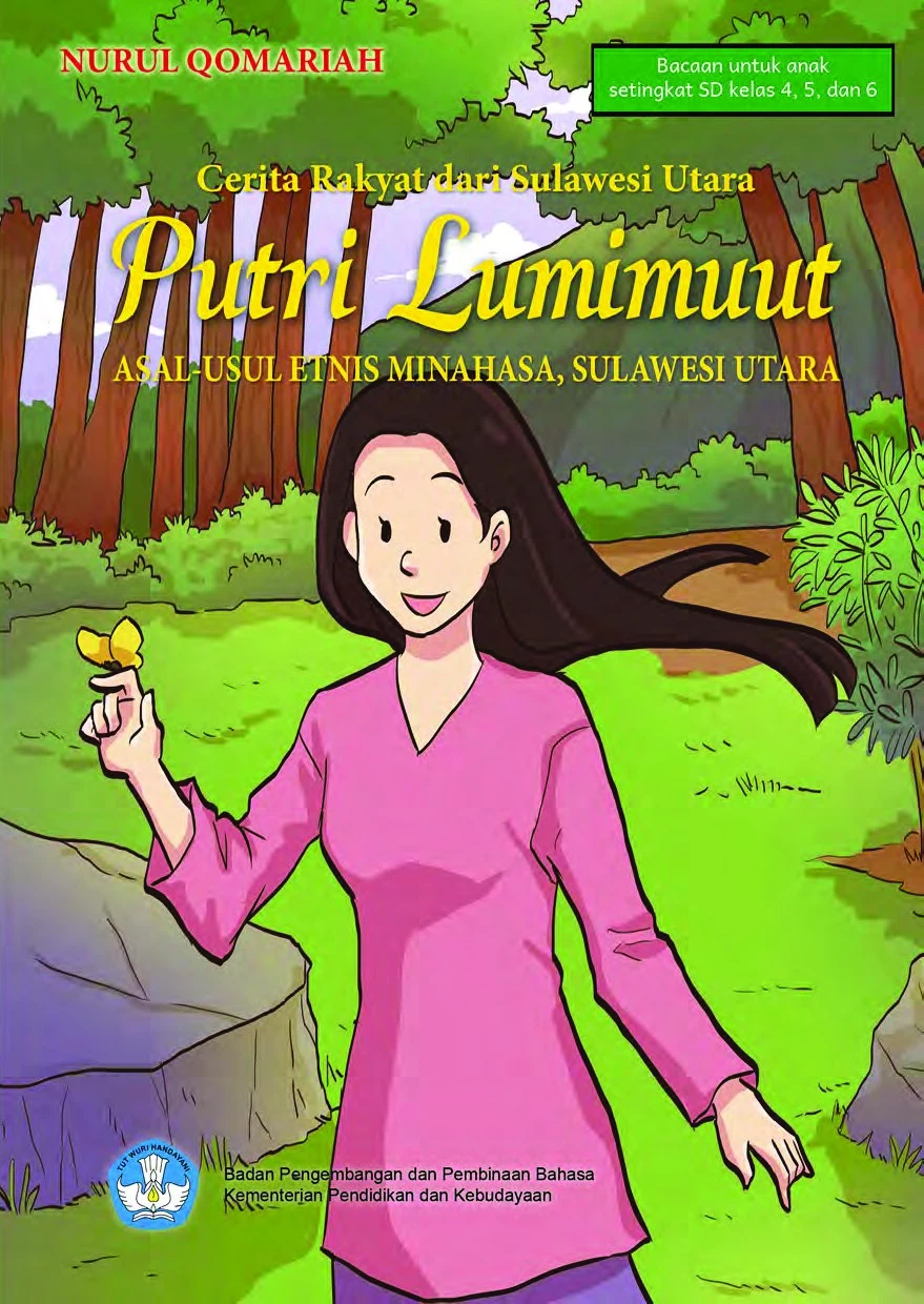 Putri Lumimuut : asal-usul etnis Minahasa, Sulawesi Utara.  Cerita rakyat dari Sulawesi Utara