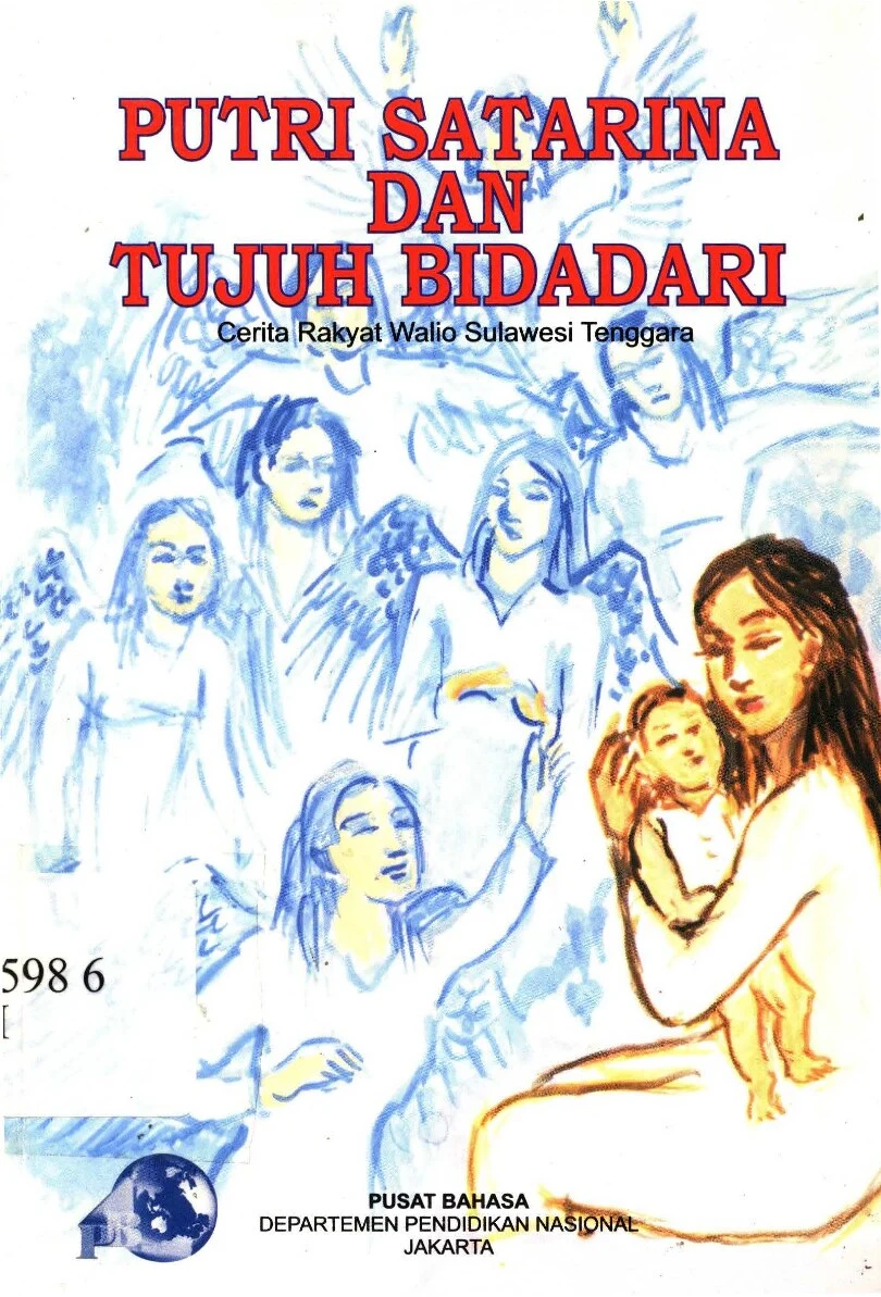 Putri Satarina dan tujuh bidadari : cerita rakyat Walio Sulawesi Tenggara