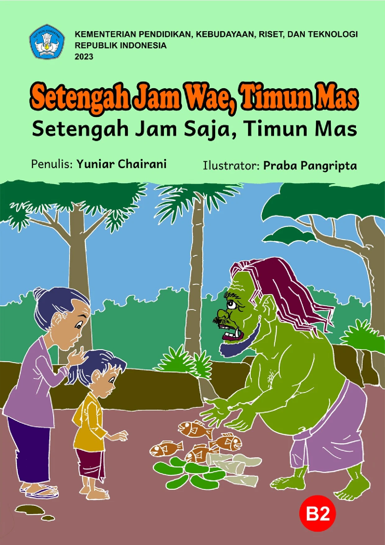 Setengah jam wae, timun mas = Setengah jam saja, timun mas