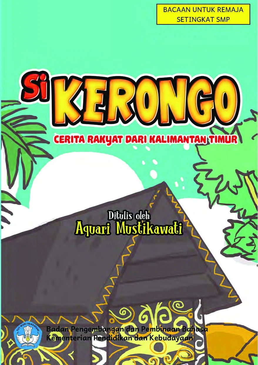 Si Kerongo : cerita rakyat dari Kalimantan Timur